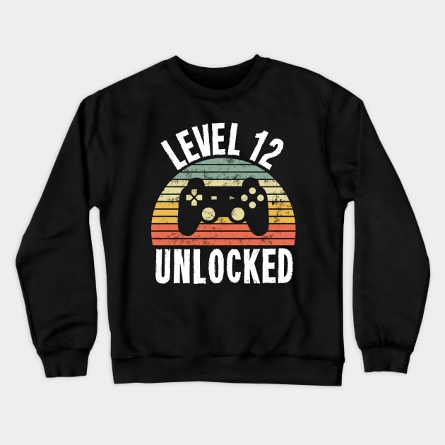 Level 12 Unlocked T-Shirt - 12th Birthday Gamer Gift - Twelfth Anniversary Gift - 12th Grade Crewneck Sweatshirt by Ilyashop